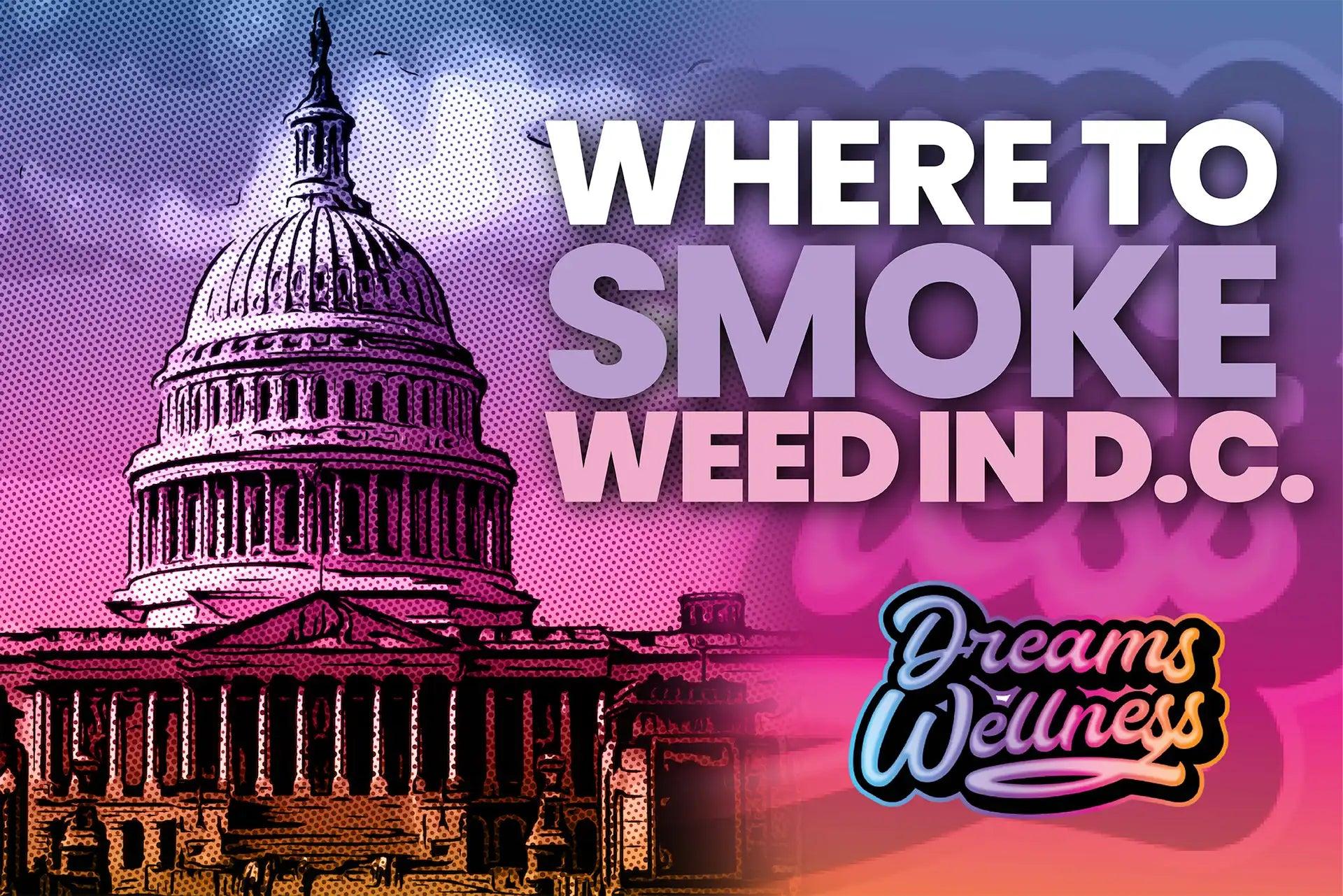 Where to Smoke Weed in DC - Safe and Legal