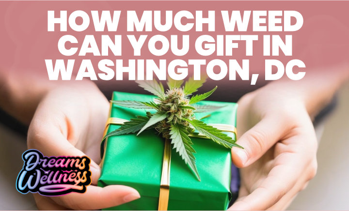 how much weed can you gift in washington dc