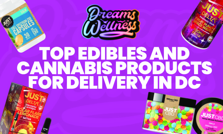 top edibles and cannabis products for delivery in dc