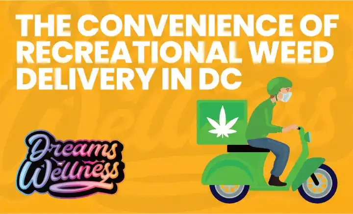 The Convenience of Recreational Weed Delivery in DC