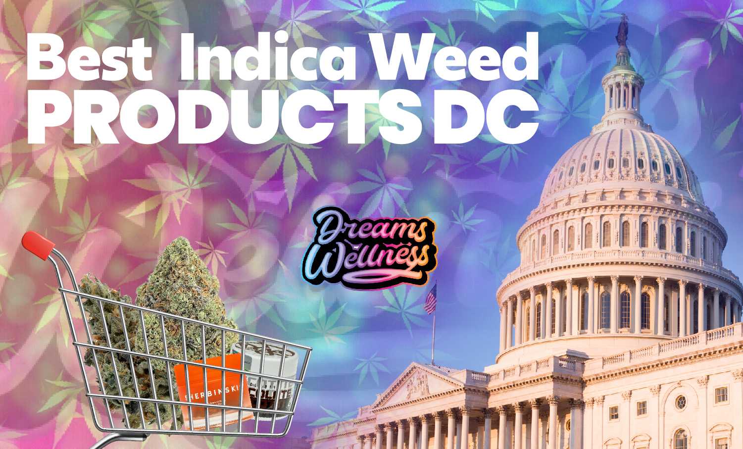 Best Indica Weed Products Washington DC